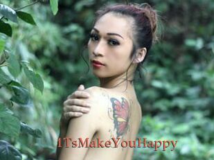 1TsMakeYouHappy