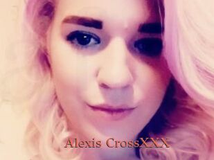 Alexis_CrossXXX