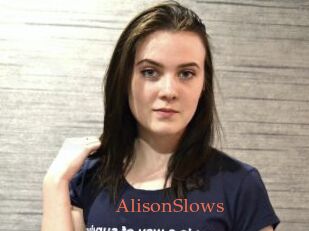 AlisonSlows