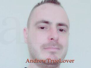 AndrewTrueLover