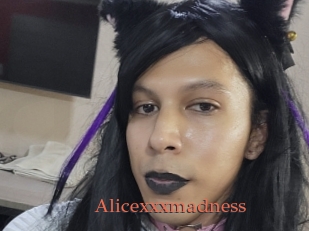 Alicexxxmadness