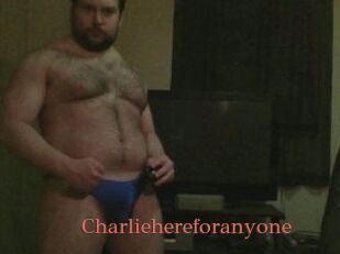 Charliehereforanyone