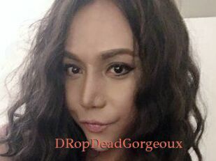 DRopDeadGorgeoux