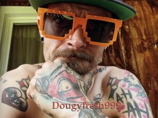 Dougyfresh999