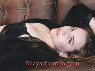 Enayadreamingyou