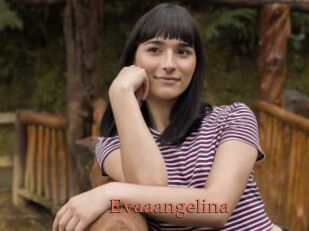 Evaaangelina