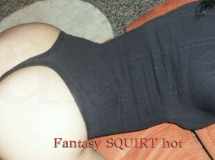 Fantasy_SQUIRT_hot