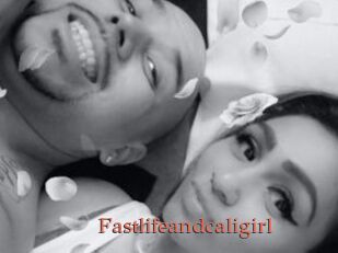 Fastlifeandcaligirl