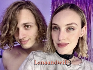 Lanaandwill