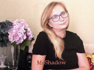 MsShadow