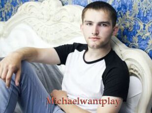 Michaelwantplay