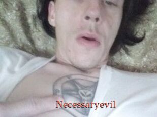 Necessaryevil