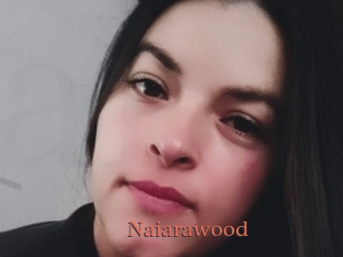 Naiarawood