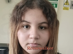 Rossewalker