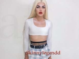 Skinnylegendd