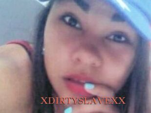 XDIRTYSLAVEXX