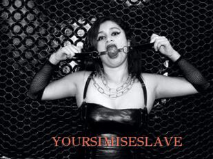 YOURSIMISESLAVE